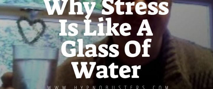 Why Stress Is Like A Glass Of Water